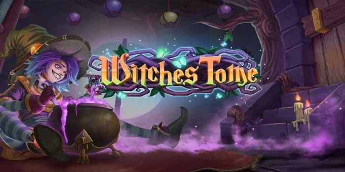 Witches Tome – Sensasi Kemenangan Dengan Jackpot Yang Menggiurkan